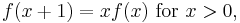 f(x%2B1)=xf(x) \text{ for } x>0, \,