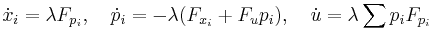 \dot{x}_i=\lambda F_{p_i},\quad\dot{p}_i=-\lambda(F_{x_i}%2BF_up_i),\quad \dot{u}=\lambda\sum p_iF_{p_i}