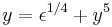 y=\epsilon^{1/4}%2By^5