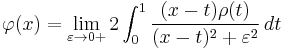  
\varphi(x) = \lim_{\varepsilon \to 0%2B}
2\int_0^1\frac{(x-t)\rho(t)}{(x-t)^2%2B\varepsilon^2} \, dt
