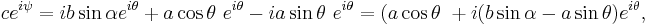 ce^{i\psi}=i b\sin\alpha e^{i\theta}%2Ba\cos\theta\ e^{i\theta} - i a\sin\theta\ e^{i\theta}=(a\cos\theta\ %2Bi(b\sin\alpha-a\sin\theta)e^{i\theta},