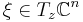 \xi \in T_z{\mathbb{C}}^n