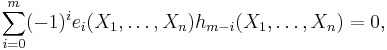 \sum_{i=0}^m(-1)^ie_i(X_1,\ldots,X_n)h_{m-i}(X_1,\ldots,X_n)=0,