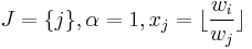  J=\{j\}, \alpha=1,  x_j=\lfloor \frac{w_i}{w_j}\rfloor