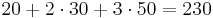 20%2B2\cdot 30 %2B 3\cdot 50=230