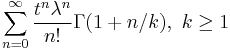 \sum_{n=0}^\infty \frac{t^n\lambda^n}{n!}\Gamma(1%2Bn/k), \ k\geq1