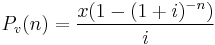 P_v(n) = \frac{x(1 - (1 %2B i)^{-n})}{i}