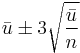 \bar u \pm 3\sqrt{\frac {\bar u}{n}}