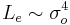 L_e \sim \sigma_o^4