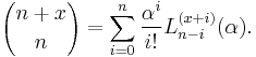 {n%2Bx \choose n}= \sum_{i=0}^n \frac{\alpha^i}{i!} L_{n-i}^{(x%2Bi)}(\alpha).