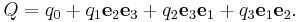  Q = q_0 %2B q_1 \mathbf{e}_2 \mathbf{e}_3 %2B q_2 \mathbf{e}_3 \mathbf{e}_1 %2B q_3 \mathbf{e}_1 \mathbf{e}_2. \!