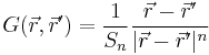 G(\vec r, \vec r') = \frac{1}{S_n} \frac{\vec r - \vec r'}{|\vec r - \vec r'|^n}