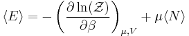 
\langle E\rangle = -\left(\frac{\partial \ln(\mathcal{Z})}{\partial \beta} \right)_{\mu,V} %2B \mu \langle N\rangle
