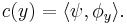 c(y) = \langle \psi, \phi_y \rangle.