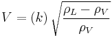 V = \left(k \right)\sqrt\frac{\rho_L - \rho_V}{\rho_V}