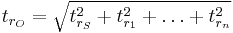 t_{r_O}=\sqrt{t_{r_S}^2%2Bt_{r_1}^2%2B\dots%2Bt_{r_n}^2}