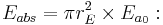 
E_{abs} = \pi r_E^2 \times E_{a_0}
: