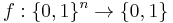 f: \{0,1\}^n \rightarrow \{0,1\}