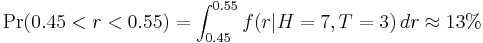 
 \Pr(0.45 < r <0.55)
 = \int_{0.45}^{0.55} f(r | H=7, T=3) \,dr
 \approx 13\%
 \!