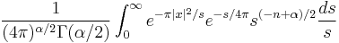 \frac{1}{(4\pi)^{\alpha/2}\Gamma(\alpha/2)}\int_0^\infty e^{-\pi|x|^2/s}e^{-s/4\pi}s^{(-n%2B\alpha)/2}\frac{ds}{s}