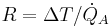  R = \Delta T/\dot Q_A