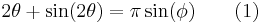 2 \theta %2B \sin(2 \theta) = \pi \sin(\phi)\qquad (1)