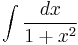  \int \frac{dx}{1%2Bx^2} 