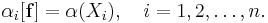 \alpha_i[\mathbf{f}] = \alpha(X_i), \quad i=1,2,\dots,n.