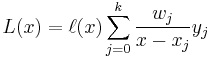 L(x) = \ell(x) \sum_{j=0}^k \frac{w_j}{x-x_j}y_j