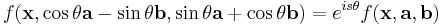 f(\mathbf x,\cos\theta\mathbf{a}-\sin\theta\mathbf{b}, \sin\theta\mathbf{a} %2B \cos\theta\mathbf{b}) = e^{is\theta}f(\mathbf x,\mathbf{a},\mathbf{b})