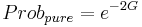 Prob_{pure}=e^{-2G}