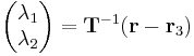 
\left(\begin{matrix}\lambda_1 \\ \lambda_2\end{matrix}\right) = \textbf{T}^{-1} ( \textbf{r}-\textbf{r}_3 )
\,