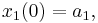 x_1(0)=a_1,\,