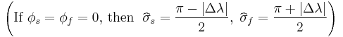 {}_{\color{white}.}\!\left(\mbox{If } \phi_s=\phi_f=0\mbox{, then }\;\widehat{\sigma}_s=\frac{\pi-|\Delta\lambda|}{2},\;\widehat{\sigma}_f=\frac{\pi%2B|\Delta\lambda|}{2}\right){}_{\color{white}.}\!\!\,\!