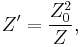 Z'=\frac{Z_0^2}{Z},