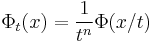 \Phi_t(x) =  \frac{1}{t^{n}}\Phi(x/t)