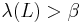 \lambda(L)>\beta