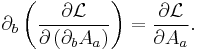 \partial_b\left(\frac{\partial\mathcal{L}}{\partial\left(\partial_b A_a\right)}\right)=\frac{\partial\mathcal{L}}{\partial A_a}.