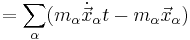 =\sum_\alpha (m_\alpha \dot{\vec{x}}_\alpha t-m_\alpha \vec{x}_\alpha)