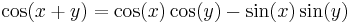 \cos(x %2B y) = \cos(x)\cos(y) - \sin(x) \sin(y)\,