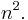 n^2.