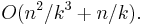 O( n^2 / k^3 %2B n/k).