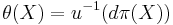 \theta(X) = u^{-1}(d\pi(X))