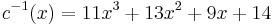 c^{-1}(x) = 11x^3 %2B 13x^2 %2B 9x %2B 14