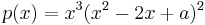 \displaystyle p(x)=x^3(x^2-2x%2Ba)^2