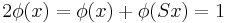 2\phi(x)=\phi(x)%2B\phi(Sx)=1