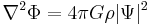 \nabla^2 \Phi = 4 \pi G \rho |\Psi|^2