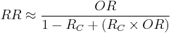  RR \approx \frac{OR}{1 - R_C %2B (R_C \times OR)}