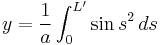 y=\frac{1}{a} \int_0^{L'} \sin s^2 \, ds \, 