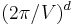 (2\pi/V)^d